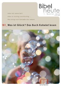 Bibel heute / Was ist Glück?