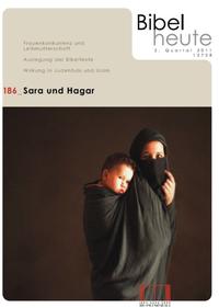 Bibel heute / Sara und Hagar
