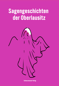 Sagengeschichten der Oberlausitz