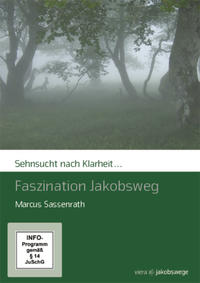 Sehnsucht nach Klarheit - Faszination Jakobsweg