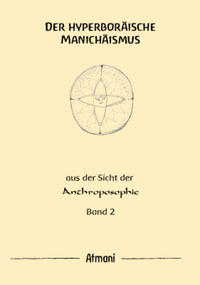 Der hyperboräische Manichäismus Band 2