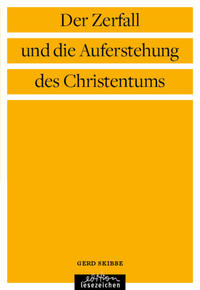 Der Zerfall und die Auferstehung des Christentums