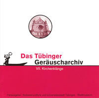 Tübinger Geräuscharchiv / Tübinger Geräuscharchiv VII