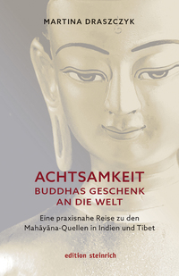 Achtsamkeit – Buddhas Geschenk an die Welt