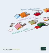 Wenn Bücher fliegen gehen / Als boeken uit de kast vallen / When books go walkabouts