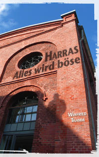 Harras – Alles wird böse