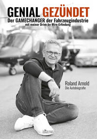 GENIAL GEZÜNDET. Entscheiden. Machen. Durchziehen. Lerne von den Besten und bau deine eigene Erfolgsstory.
