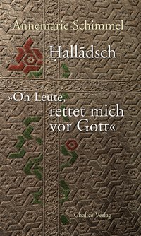 Halladsch – Oh Leute, rettet mich vor Gott