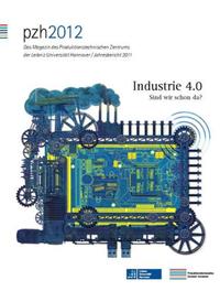 pzh2012 - Das Magazin des Produktionstechnischen Zentrums der Leibniz Universität Hannover / Jahresbericht 2011