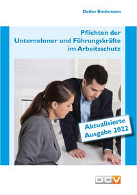 Pflichten der Unternehmer und Führungskräfte im Arbeitsschutz