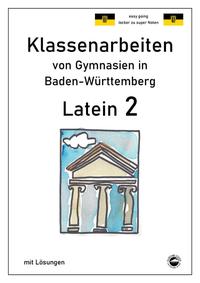Latein 2 - Klassenarbeiten von Gymnasien in Baden-Württemberg mit Lösungen
