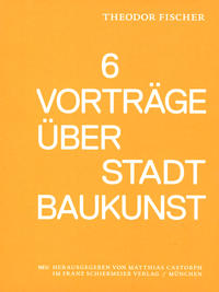 Sechs Vorträge über Stadtbaukunst