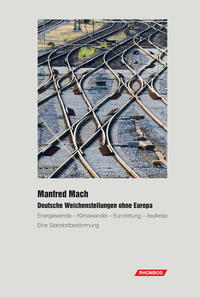 Deutsche Weichenstellungen ohne Europa