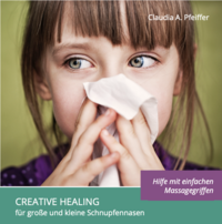 Creative Healing für große und kleine Schnupfennasen