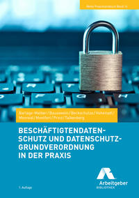 Beschäftigtendatenschutz und Datenschutz-Grundverordnung in der Praxis