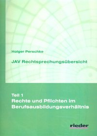 JAV Rechtsprechungsübersicht - Teil 1 - Rechte und Pflichten im Berufsausbildungsverhältnis