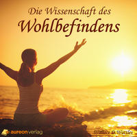 Die Wissenschaft des Wohlbefindens
