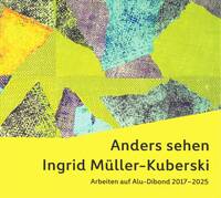 Anders sehen Ingrid Müller-Kuberski
