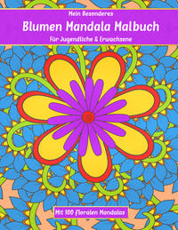 Mein Besonderes Blumen Mandala Malbuch