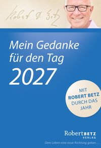 Mein Gedanke für den Tag – Abreißkalender 2027