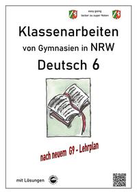 Deutsch 6, Klassenarbeiten von Gymnasien (G9) in NRW mit Lösungen