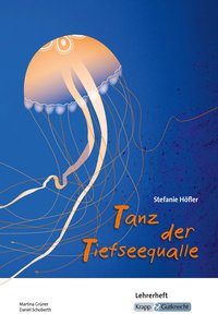 Tanz der Tiefseequalle – Stefanie Höfler – Lehrerheft
