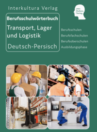 Interkultura Berufsschulwörterbuch für Transport, Lager und Logistik