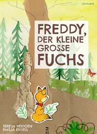 Freddy, der kleine große Fuchs