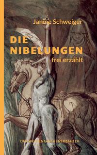 Die Nibelungen frei erzählt