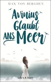 Avinius glaubt ans Meer