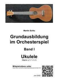 Grundausbildung im Orchesterspiel, Ukulele, Band 1