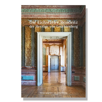 Die Eichstätter Residenz der Herzöge von Leuchtenberg