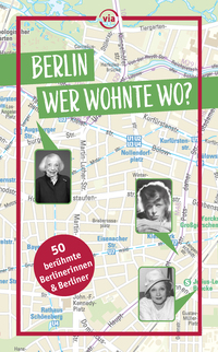 Berlin – Wer wohnte wo?