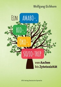 Ein Amabo- Bio-, Öko-, Sozio-Trip