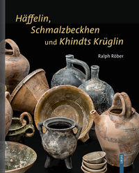 Häffelin, Schmalzbeckhen und Kindts Krüglin