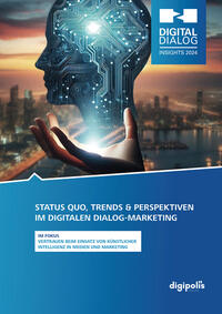 Digital Dialog Insights 2024: Status Quo, Trends und Perspektiven im digitalen Dialog-Marketing