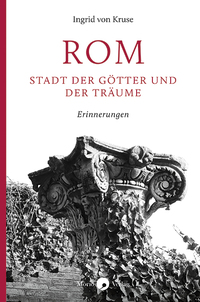 Rom – Stadt der Götter und der Träume