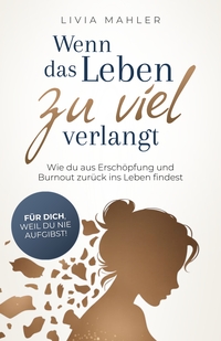 Wenn das Leben zu viel verlangt