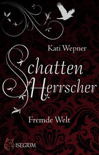 Schattenherrscher - Fremde Welt