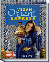 Vegan trifft Orient – Express