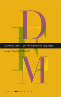 Escrituras para el siglo XXI. Literatura y blogosfera.