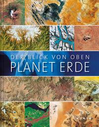KUNTH Bildband Der Blick von oben, Planet Erde