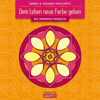 Dem Leben neue Farbe geben