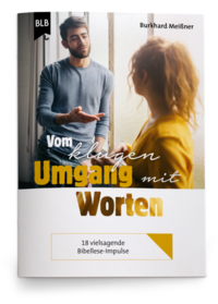 Vom klugen Umgang mit Worten