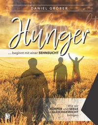 Hunger … beginnt mit einer Sehnsucht