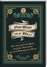 Vom Woid in d'Welt