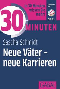 30 Minuten Neue Väter – neue Karrieren