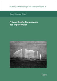 Philosophische Dimensionen des Impersonalen