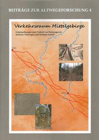 Verkehrsraum Mittelgebirge (Altwegeforschung 4)