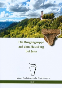 Die Burgengruppe auf dem Hausberg bei Jena